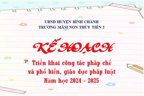 Kế hoạch triển khai công tác pháp chế và phổ biến, giáo dục pháp luật năm học 2024 - 2025