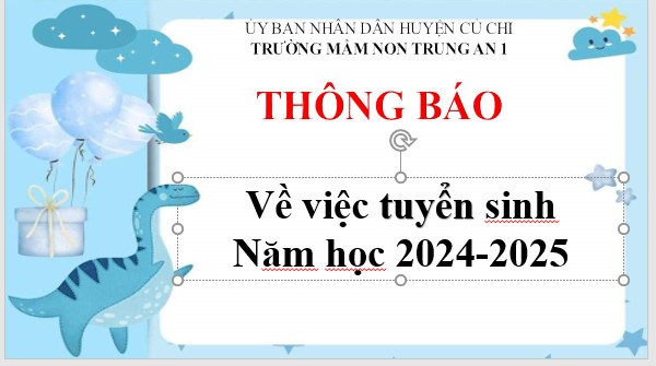 Trường Mầm non Trung An 1 Thông báo tuyển sinh năm học 2024-2025