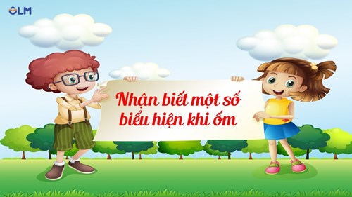 Nhận biết các biểu hiện khi bị ốm