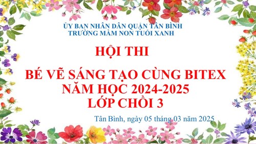 Hoạt động: hội thi  sáng tạo cùng bitex  tại lớp chồi 3