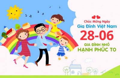 Mừng ngày Gia đình Việt Nam ngày 28/6.
