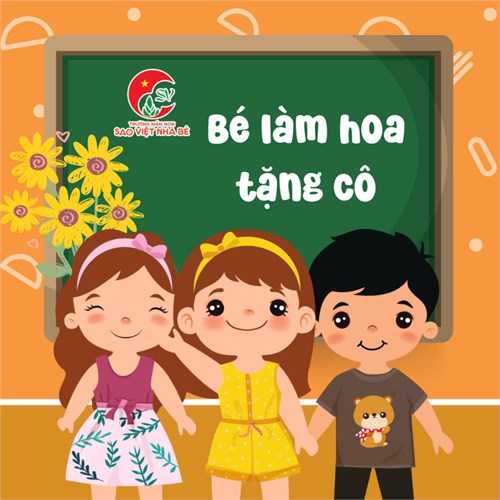 Bé làm hoa tặng cô nhân ngày 20 - 11
