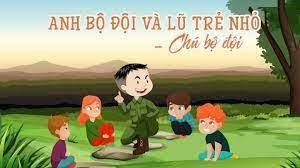 Truyện:  Anh Bộ đội và lũ trẻ nhỏ 