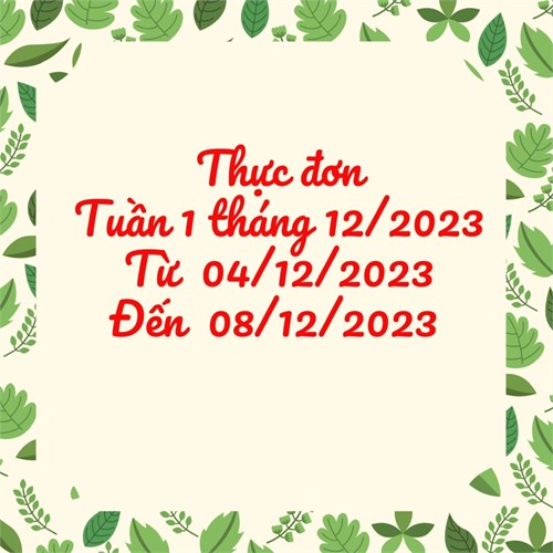 Thực đơn tuần 1 tháng 12 năm 2023