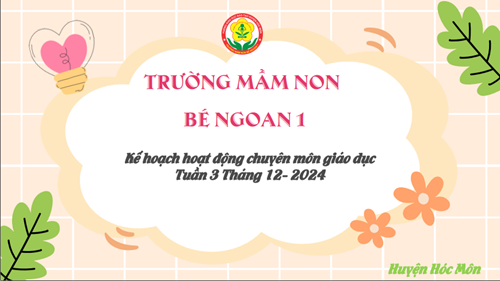Kế hoạch hoạt động chuyên môn giáo dục Tuần 3 Tháng 12/2024