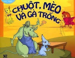 Truyện: Chuột, Gà Trống và Mèo