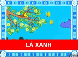 Giáo án hát và gõ đúng nhịp bài Lá xanh