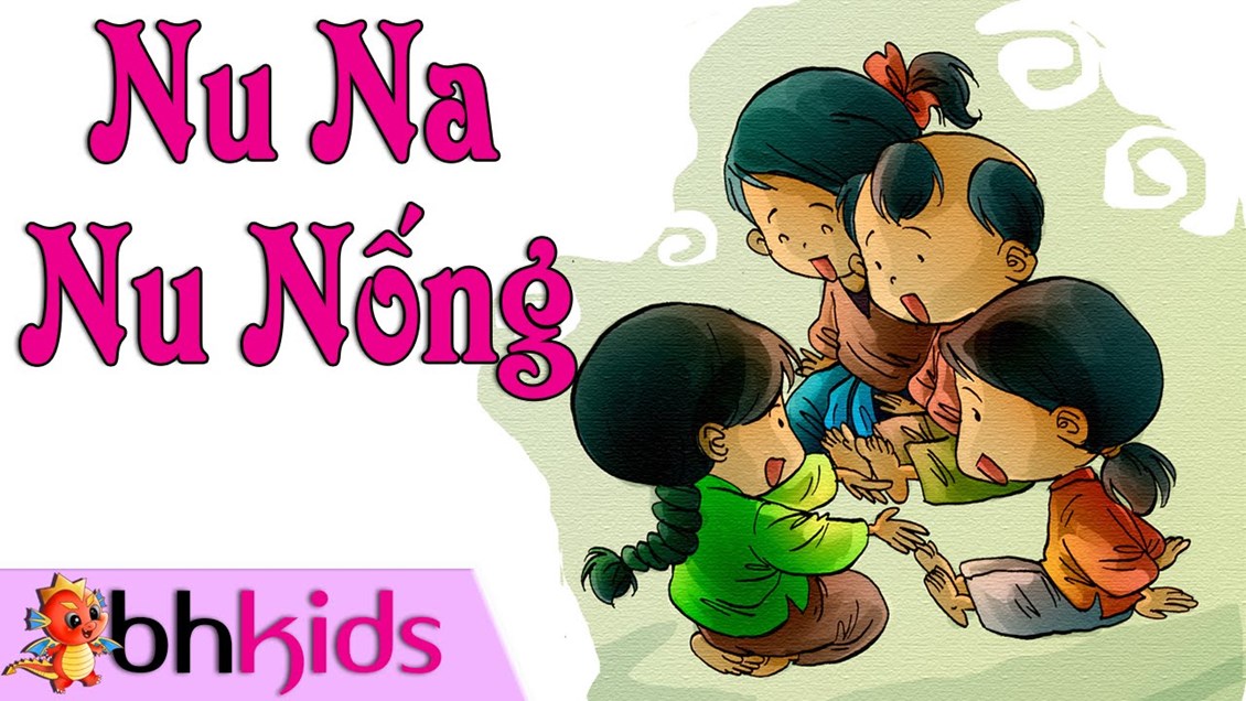 Đồng dao: Nu na nu nống - Lớp Mầm