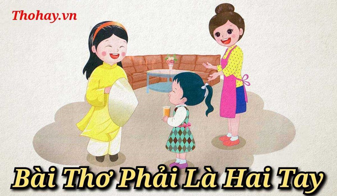 Bài thơ : Phải là hai tay ( mầm 3)