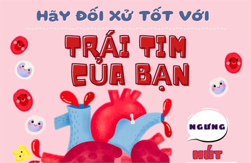 Hãy đối xử tốt với trái tim của bạn