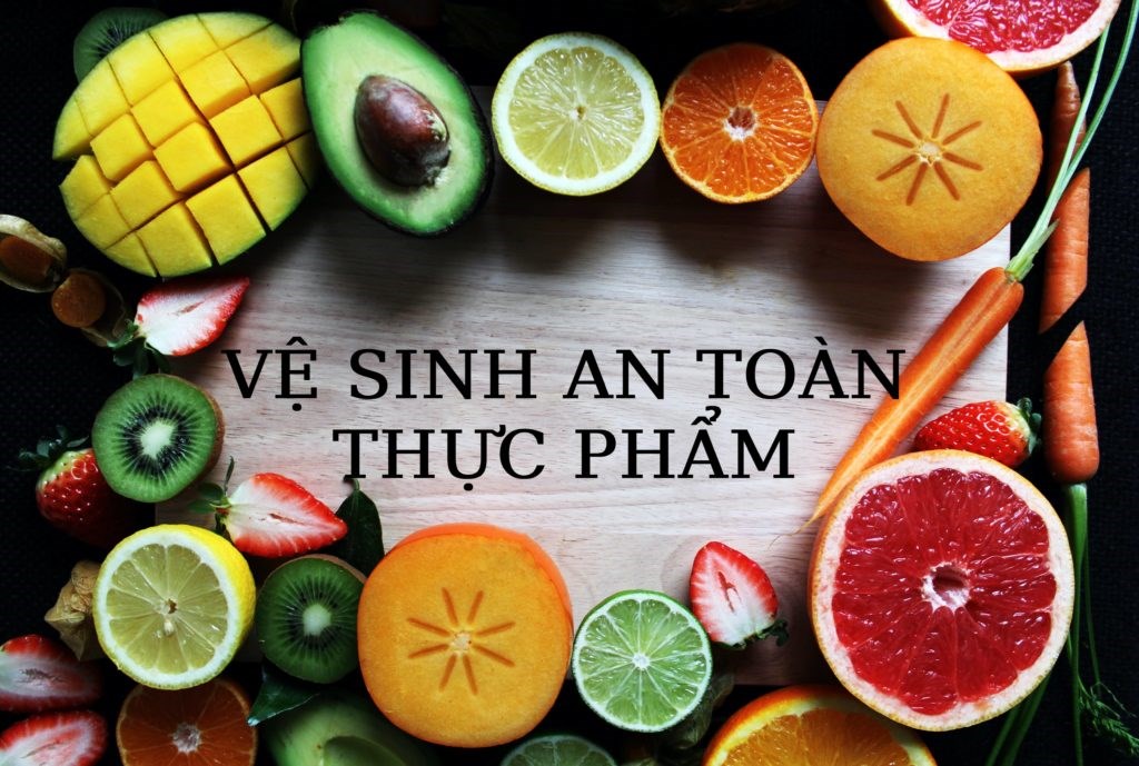 Vệ sinh an toàn thực phẩm là gì? Các nguyên tắc cơ bản để giữ gìn vệ sinh an toàn thực phẩm