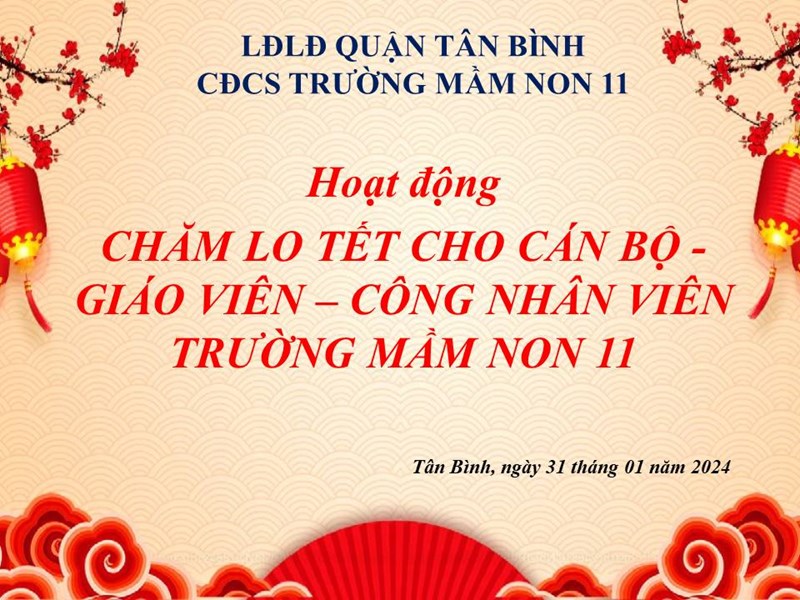 Hoạt động chăm lo tết cho cán bộ - giáo viên – công nhân viên trường mầm non 11