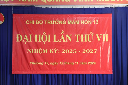 Đại hội Chi bộ Mầm non 13, lần thứ VII nhiệm kỳ 2025-2027