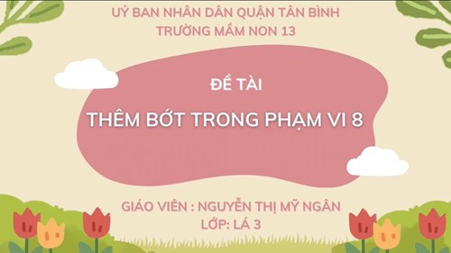 Lá 3 : Thêm bớt trong phạm vi 8