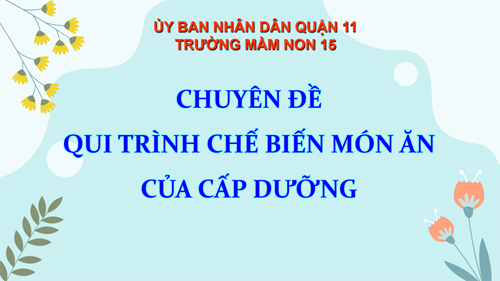Công tác giám sát của Ban Đại Diện Cha mẹ học sinh trong việc đảm bảo vệ sinh An toàn Thực phẩm khi chế biến món ăn cho trẻ.