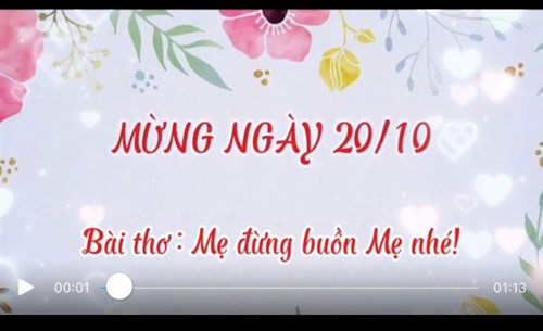 Nhân ngày 20/10, các con gửi đền các mẹ bài thơ  Mẹ đừng buồn mẹ nhé 
