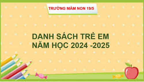 Công khai danh sách trẻ em năm học 2024 -2025