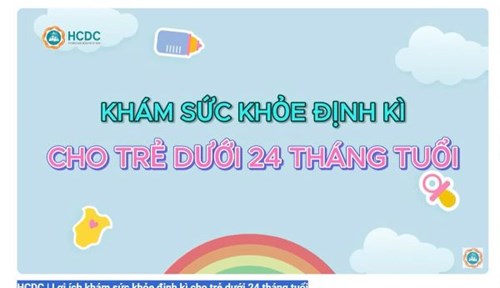 HCDC | Lợi ích khám sức khỏe định kì cho trẻ dưới 24 tháng tuổi