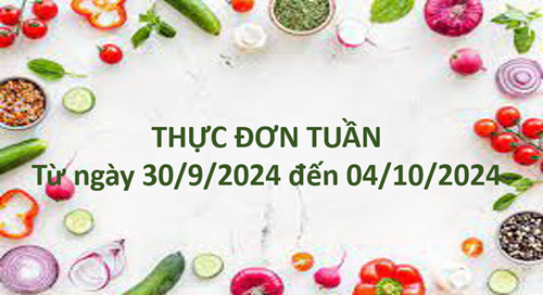 Trường MN19/5 công khai thực đơn tuần của trẻ từ ngày 30/9/2024 đến 04/10/2024