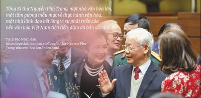 Tổng bí thư nguyễn phú trọng, nhà văn hóa lớn, hết lòng vì sự phát triển của nền văn hóa việt nam