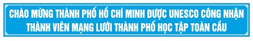 Thành phố Hồ Chí Minh được công nhận là thành viên Mạng lưới thành phố học tập toàn cầu của UNESCO