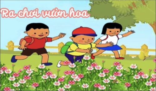 Nghe hát  Ra vườn hoa em chơi 