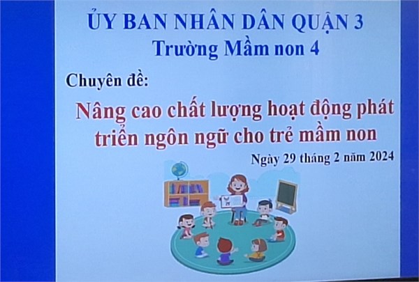 Trường Mầm non 4 thực hiện chuyên đề cấp trường  Nâng cao chất lượng hoạt động phát triển ngôn ngữ cho trẻ mầm non 