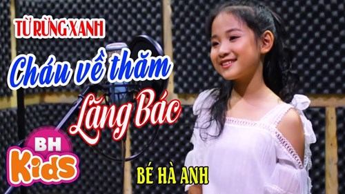 Bài hát   Từ rừng xanh cháu về thăm lăng Bác 