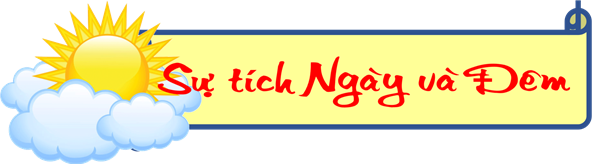 Truyện sự tích ngày và đêm