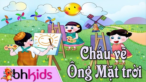 Bài hát : chú _ vẽ _ ông _ mặt _ trời