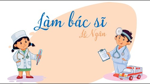 Bài thơ : làm bác sĩ