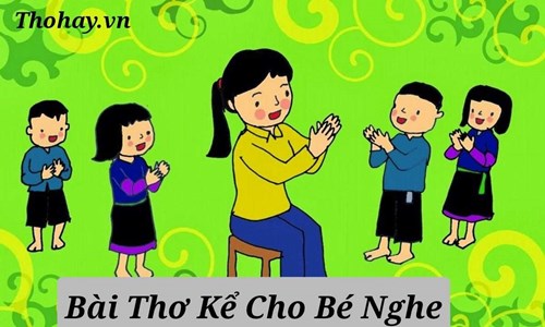 Bài thơ kể chuyện bé nghe