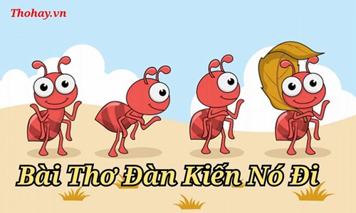 Bài thơ : đan _ kiến _ nó _đi