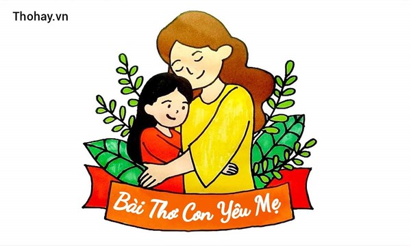 Bài thơ : con yêu mẹ