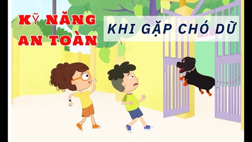 Kĩ năng khi gặp chó dữ - khối lá