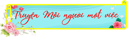 Truyện mỗi người một việc