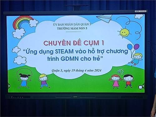 Trường mầm non 5 tổ chức chuyên đề   ứng dụng steam vào hổ trợ chương trình giáo dục mầm non cho trẻ 