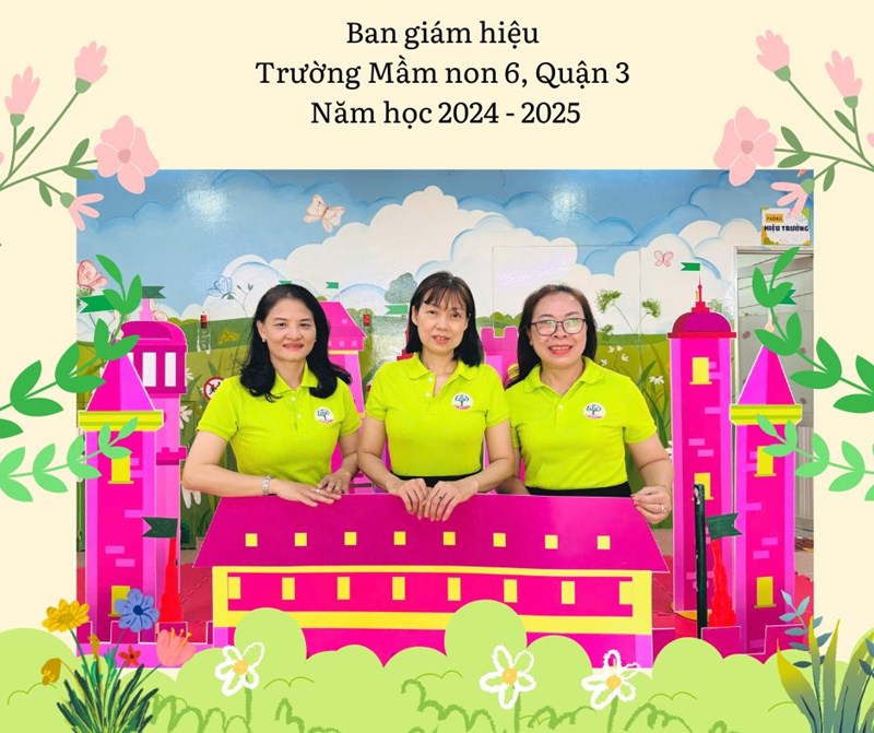 Ban giám hiệu trường MN6Q3. Năm học 2024-2025
