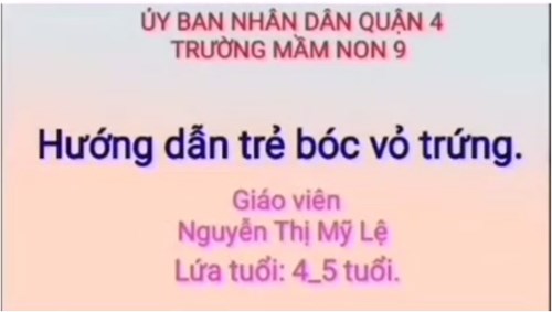 Đề tài: Bóc vỏ trứng  
Lứa tuổi:  4- 5 tuổi