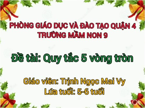 Đề tài: Quy tắc 5 vòng tròn
Lứa tuổi: 5 - 6 tuổi