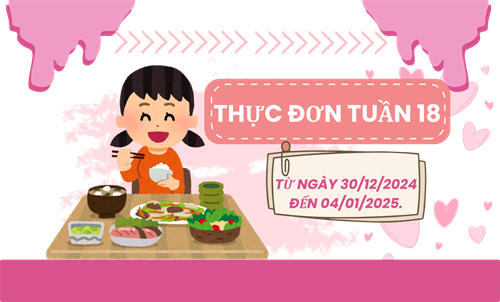 Thực đơn trẻ tuần 18.