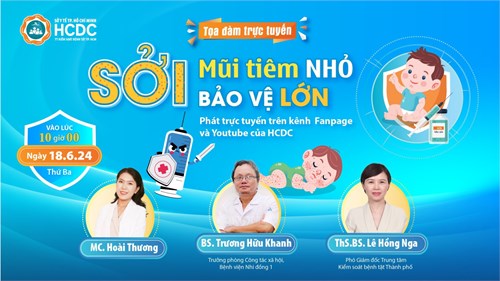 Tọa đàm trực tuyến  Sởi: Mũi tiêm nhỏ - Bảo vệ lớn 