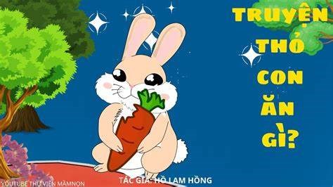 Kể chuyện  Thỏ con ăn gì? 
