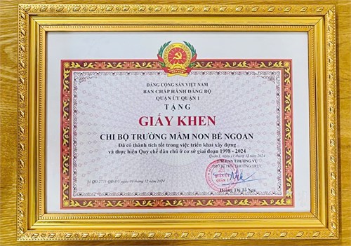 Quận ủy Quận 1 tặng Giấy khen Chi bộ trường Mầm non Bé Ngoan “Đã có thành tích tốt trong việc triển khai xây dựng và thực hiện Quy chế dân chủ ở cơ sở giai đoạn 1998-2024”.