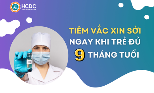 Tiêm vắc xin sởi ngay khi trẻ đủ 9 tháng tuổi
