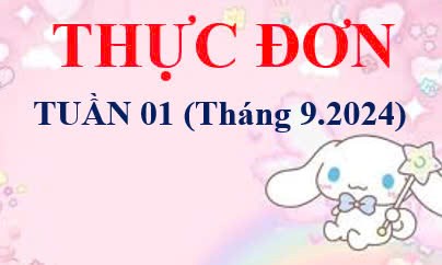 Thực đơn tuần 01 tháng 9/2024