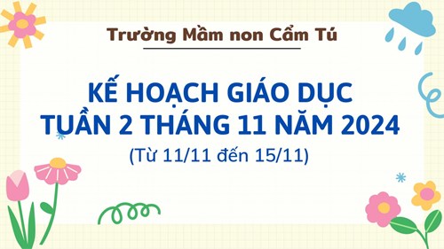 Kế hoạch giáo dục tuần 2 tháng 11, năm 2024