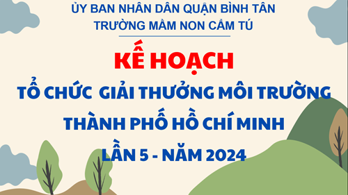 Kế hoạch tổ chức giải thưởng Môi trường Thành phố Hồ Chí Minh lần 5, năm 2024