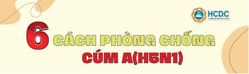 6 cách phòng bệnh Cúm A(H5N1)