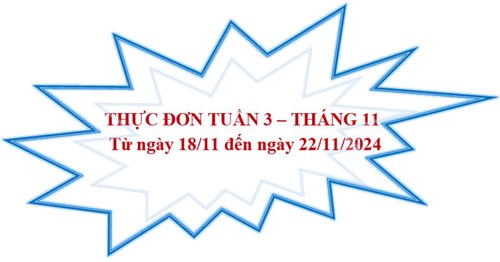 Thực đơn tuần 3 - tháng 11/2024